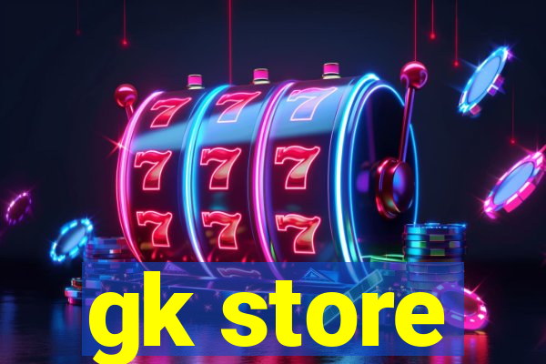 gk store